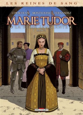 Les-Reines-de-Sang-Marie-Tudor-T02