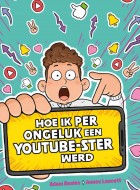 Hoe-ik-per-ongeluk-een-youtube-ster-werd-stripweb