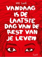 vandaag-is-ht-de-laatste-dag-van-je-leven-ulli-lust-stripweb
