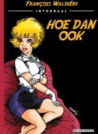 Hoe-dan-ook-walthery-stripweb