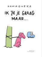 kamagurka ik zie je graag maar stripweb