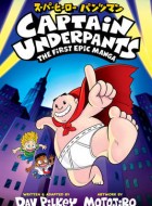 Captain Underpants the first epic manga Striwpeb
