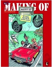 the making of te land, ter zee en in de lucht agent 327 luxe stripweb