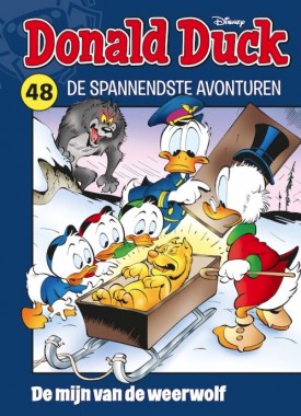 donald duck de spannendste avonturen de mijn van de weerwolf stripweb