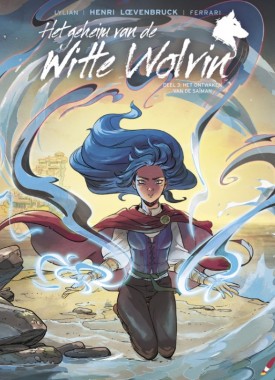 het geheim van de witte wolvin , het ontwaken van de saiman stripweb