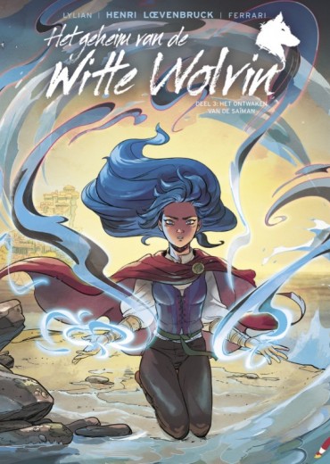 het geheim van de witte wolvin , het ontwaken van de saiman stripweb